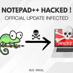 Notepad++ Update Hacked Official আপডেটের আড়ালে Malware ছড়াচ্ছে হ্যাকাররা! | Bug Mohol